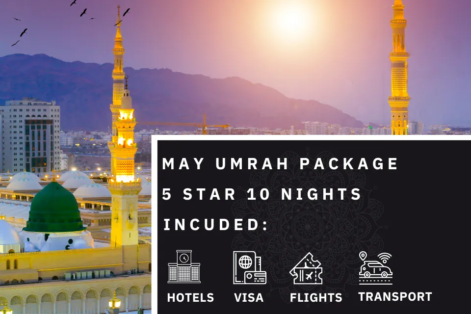 10 Nights 5 Star May Umrah Package